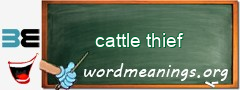 WordMeaning blackboard for cattle thief